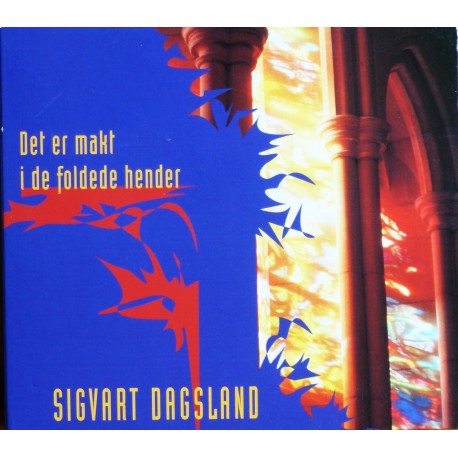 Sigvart Dagsland- Det er makt i de foldede hender (CD)