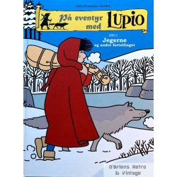 På eventyr med Lupio - Bind 2 - Jegerne og andre fortellinger