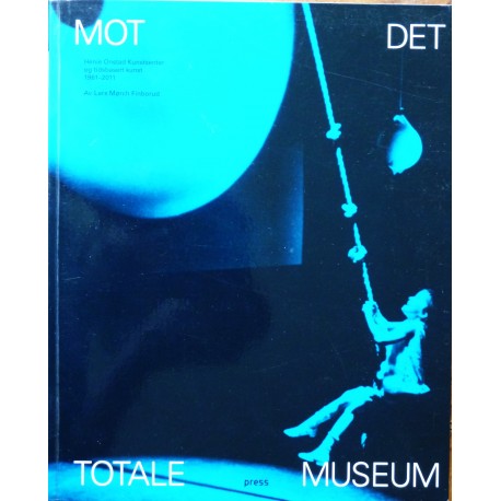 Mot det totale museum- Henie Onstad Kunstsenter