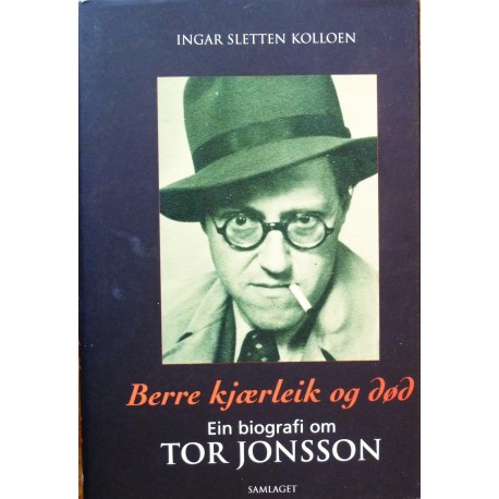 Berre kjærleik og død- Tor Jonsson