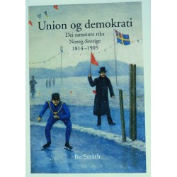 Union og demokrati- Norge- Sverige 1814- 1905