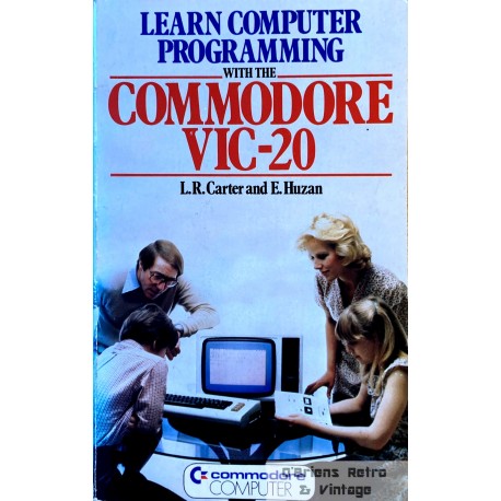 Commodore VIC-20: Learn Computer Programming with the Commodore VIC-20