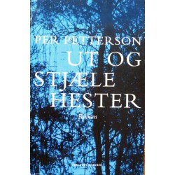 Per Petterson- Ut og stjæle hester- Signert