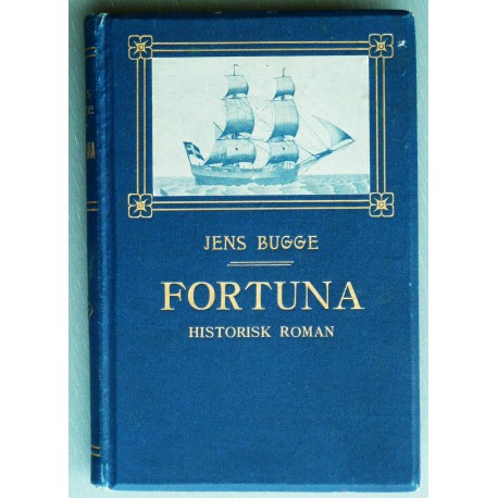 Jens Bugge- Fortuna- Historisk roman (1913)