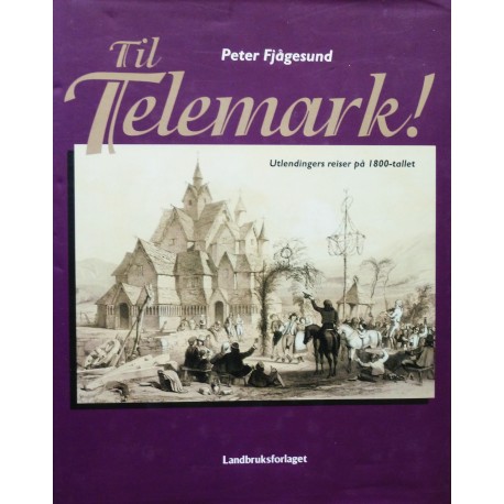 Telemark- Utlendingers reiser på 1800- tallet