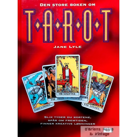 Den store boken om Tarot - Slik tyder du kortene, spår om fremtiden, finner kreative løsninger