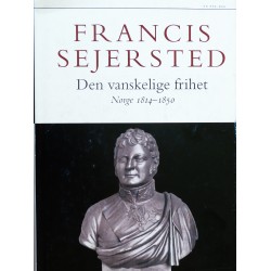 Den vanskelige frihet- Norge 1814- 1850