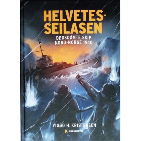 Helvetes- seilasen- Dødsdømte skip- Nord- Norge 1940