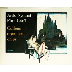 Arild Nyquist & Finn Graff- Gullens drøm om en øy