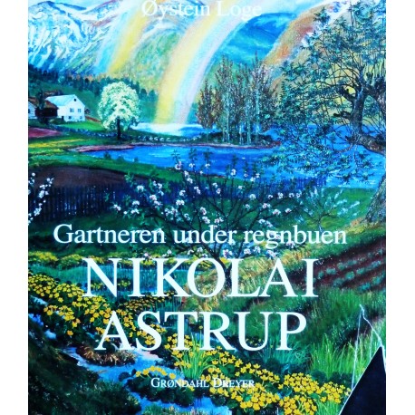 Nikolai Astrup- Gartneren under regnbuen