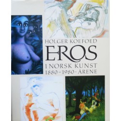 EROS i norsk kunst- 1880- 1980- årene