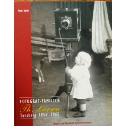 Fotograf- familien Th. Larsen- Tønsberg 1856- 1965