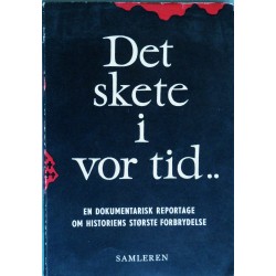 Det skete i vor tid- En dokumentarisk reportage