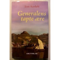 Tom Aardahl: Generalens tapte ære
