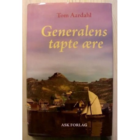 Tom Aardahl: Generalens tapte ære