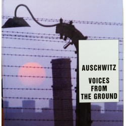 Auschwitz- Voices From The Ground