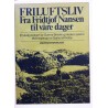 Friluftsliv- Fra Fridtjof Nansen til våre dager