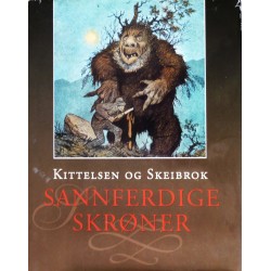 Kittelsen og Skeibrok- Sannferdige skrøner