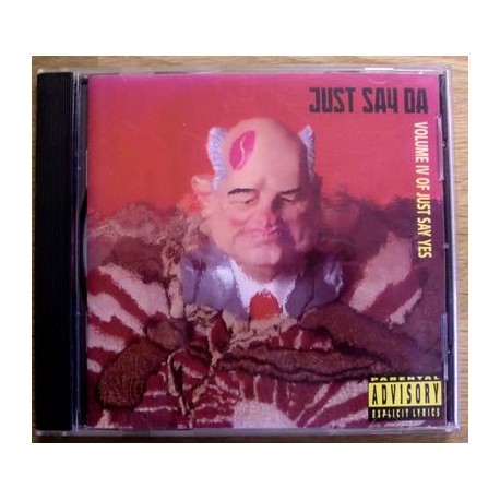  Just Say Da (Volume IV Of Just Say Yes)