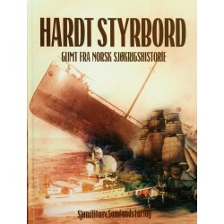 Hardt styrbord- Glimt fra norsk sjøkrigshistorie