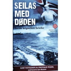 Seilas med døden- Norske krigsseilere forteller