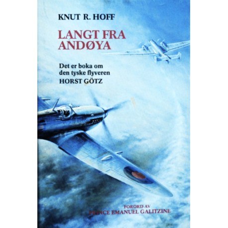 Langt fra Andøya- Den tyske flyveren Horst Götz