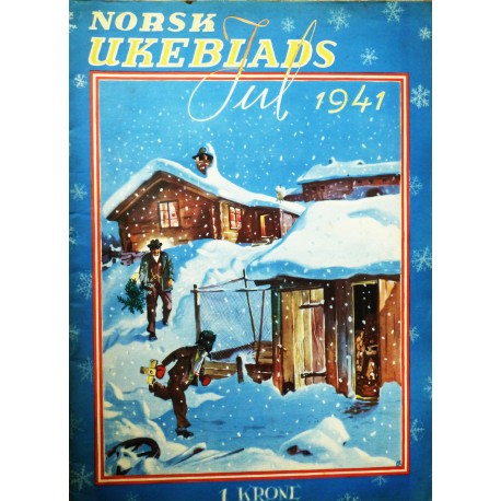 Norsk Ukeblad JUL 1941 - Johan Bojer- Kjell Aukrust