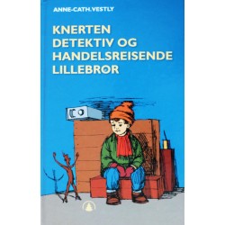 Anne- Cath. Vestly- Knerten detektiv og handelsreisende Lillebror