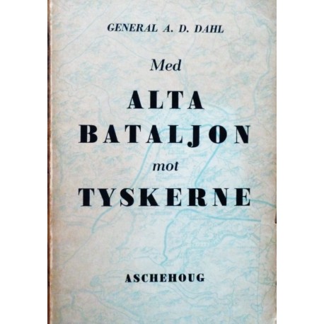 Med Alta Bataljonen mot tyskerne