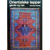 Orientalske tepper- Gamle og nye