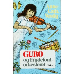 Anne- Cath. Vestly- Guro og Frydefoniorkesteret