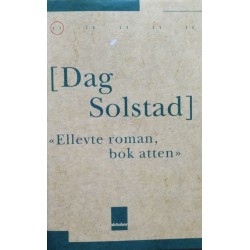 Dag Solstad- "Ellevte roman, bok atten"