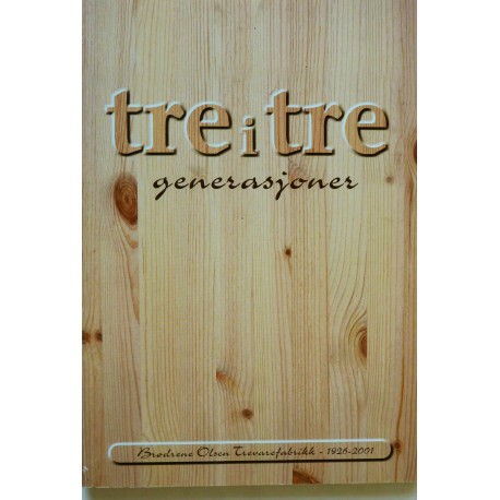 Tre i tre generasjoner (Larvik)
