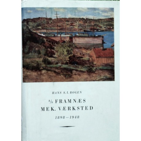 Framnæs Mek. Værksted 1898- 1948 (Sandefjord)