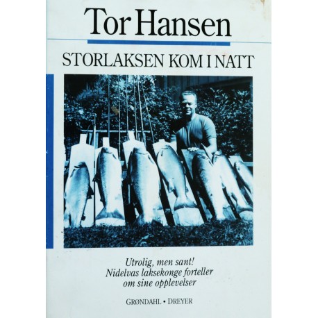 Tor Hansen- Storlaksen kom i natt- Nidelva