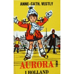 Anne- Cath. Vestly- Aurora i Holland