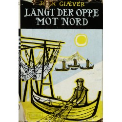 John Giæver- Langt der oppe mot nord