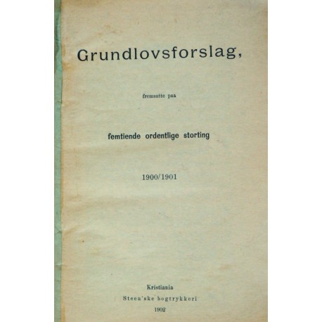 Grundlovsforslag- Storting- 1900/1901