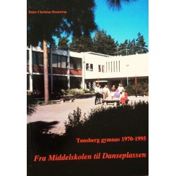 Tønsberg gymnas 1970- 1995- Fra Middelskolen til Danseplassen