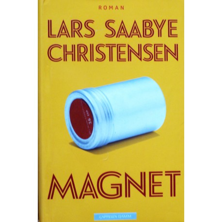 Lars Saabye Christensen- Magnet