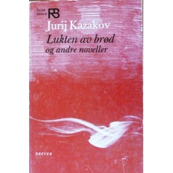 Jurij Kazakov- Lukten av brød og andre noveller