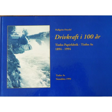 Tinfos Papirfabrik- 1894- 1994 (Notodden)