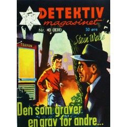 Detektivmagasinet- Nr. 40 (838) Den som graver en grav for andre....