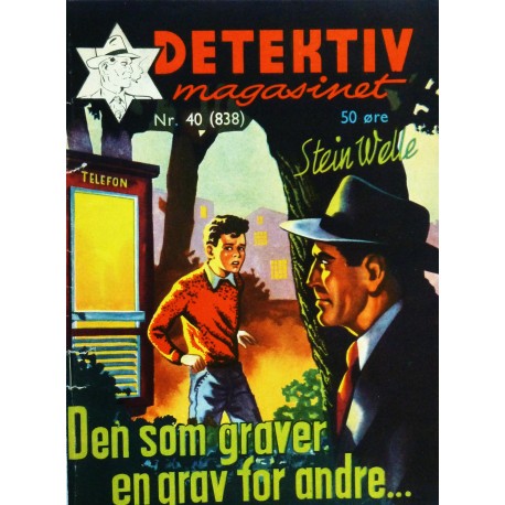 Detektivmagasinet- Nr. 40 (838) Den som graver en grav for andre....