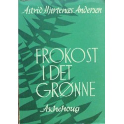 Astrid Hjertenæs Andersen- Frokost i det grønne- Dikt