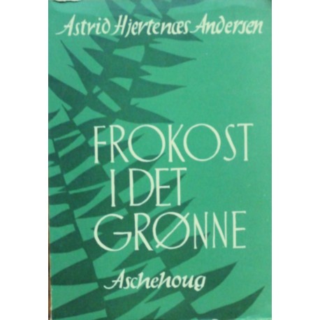 Astrid Hjertenæs Andersen- Frokost i det grønne- Dikt