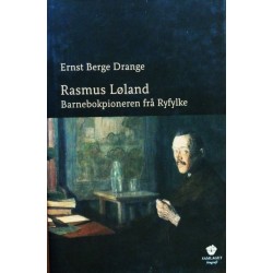 Rasmus Løland- Barnebokpioneren frå Ryfylke