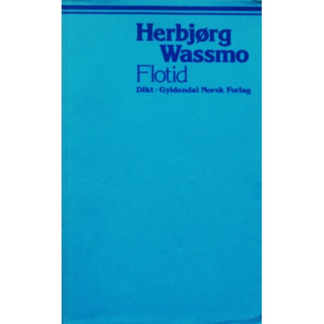 Herbjørg Wassmo- Flotid- Dikt- 1. utgave