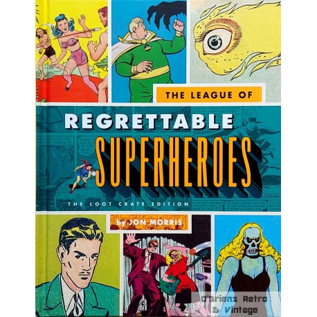 The League of Regrettable Superheroes - The Loot Crate Edition
