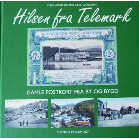 Hilsen fra Telemark- Gamle postkort fra by og bygd